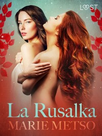 Cover La Rusalka – Une nouvelle érotique