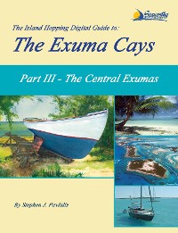 Cover The Island Hopping Digital Guide to the Exuma Cays - Part III - The Central Exumas