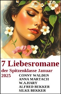 Cover 7 Liebesromane der Spitzenklasse Januar 2025