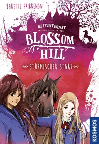 Cover Reitinternat Blossom Hill, Stürmischer Start
