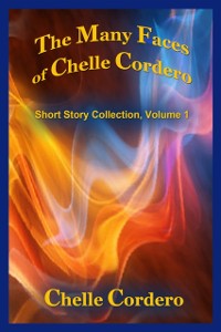 Cover Many Faces of Chelle Cordero