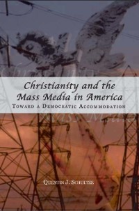 Cover Christianity and the Mass Media in America