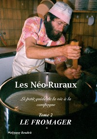 Cover Les Néo-Ruraux Tome 2: Le Fromager