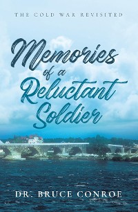 Cover Memories of a Reluctant Soldier