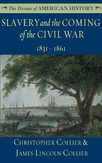 Cover Slavery and the Coming of the Civil War