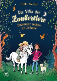 Cover Die Villa der Zaubertiere - Einhörner suchen ein Zuhause