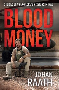 Cover Blood Money : Stories of an Ex-Recce's Missions in Iraq