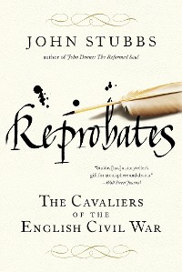 Cover Reprobates: The Cavaliers of the English Civil War