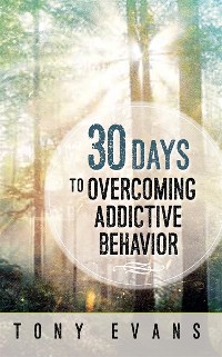 Cover 30 Days to Overcoming Addictive Behavior