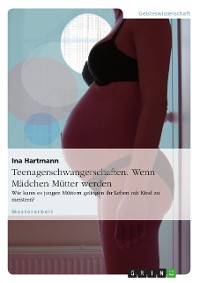 Cover Teenagerschwangerschaften. Wenn Mädchen Mütter werden