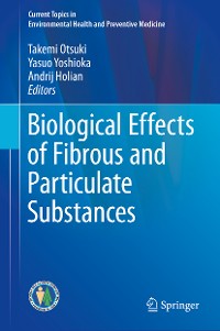 Cover Biological Effects of Fibrous and Particulate Substances