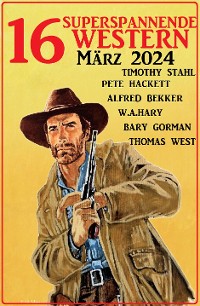Cover 16 Superspannende Western März 2024