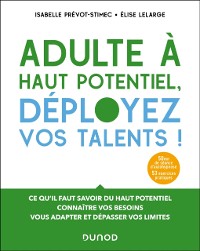 Cover Adulte à haut potentiel, déployez vos talents ! 2e éd.