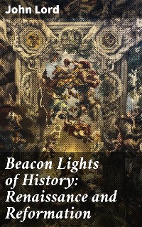 Cover Beacon Lights of History: Renaissance and Reformation