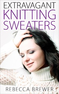 Cover Extravagant Knitting Sweaters