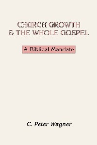 Cover Church Growth and the Whole Gospel