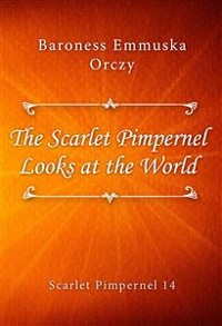 Cover The Scarlet Pimpernel Looks at the World