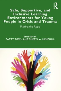 Cover Safe, Supportive, and Inclusive Learning Environments for Young People in Crisis and Trauma