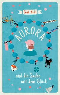 Cover Aurora und die Sache mit dem Glück