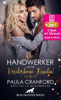 Cover Die Handwerker und die verdorbene Kundin! | Erotik Audio Story | Erotisches Hörbuch