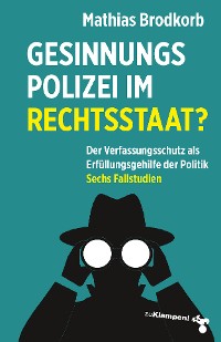 Cover Gesinnungspolizei im Rechtsstaat?