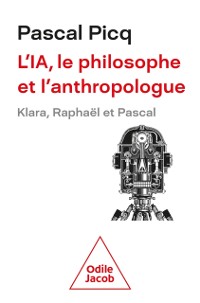 Cover L' IA, le philosophe et l'anthropologue