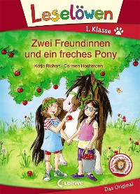 Cover Leselöwen 1. Klasse - Zwei Freundinnen und ein freches Pony