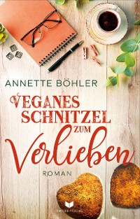 Cover Veganes Schnitzel zum Verlieben: Liebesroman