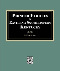 Cover PIONEER FAMILIES of Eastern and Southeastern Kentucky