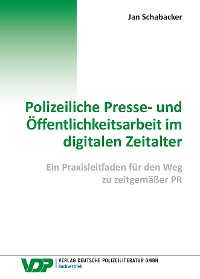Cover Polizeiliche Presse- und Öffentlichkeitsarbeit im digitalen Zeitalter