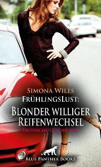 Cover FrühlingsLust: Blonder williger Reifenwechsel | Erotische Geschichte