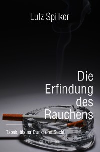 Cover Die Erfindung des Rauchens