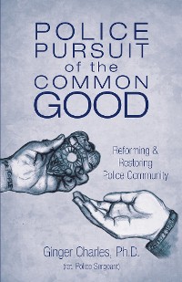 Cover Police Pursuit of the Common Good