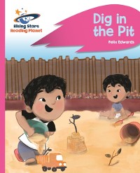 Cover Reading Planet - Dig in the Pit - Pink A: Rocket Phonics