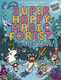 Cover Super Happy Magic Forest and the Deep Trouble