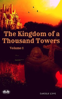 Cover Kingdom Of The Thousand Towers - Volume 1