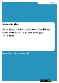 Cover Rezension zu Sebastian Haffner: Geschichte eines Deutschen - Die Erinnerungen 1914-1933