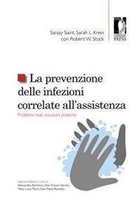 Cover La prevenzione delle infezioni correlate all’assistenza. Problemi reali, soluzioni pratiche