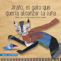 Cover Jirafo, el gato que quería alcanzar la luna