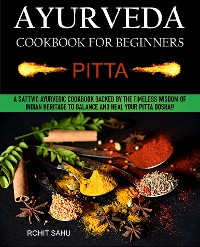 Cover Ayurveda Cookbook For Beginners: Pitta