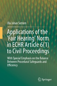 Cover Applications of the 'Fair Hearing' Norm in ECHR Article 6(1) to Civil Proceedings