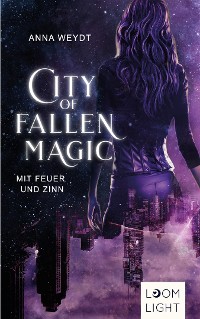 Cover City of Fallen Magic: Mit Feuer und Zinn