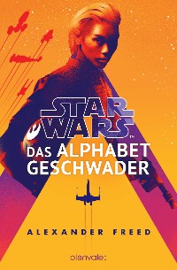 Cover Star Wars™ - Das Alphabet-Geschwader