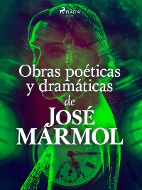 Cover Obras poéticas y dramáticas de José Marmol
