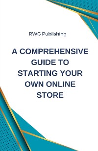 Cover A Comprehensive Guide to Starting Your Own Online Store