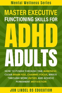 Cover Master Executive Functioning Skills for ADHD Adults