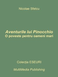 Cover Aventurile lui Pinocchio - O poveste pentru oameni mari