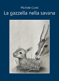 Cover La gazzella nella savana