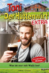 Cover Toni der Hüttenwirt Extra 123 – Heimatroman