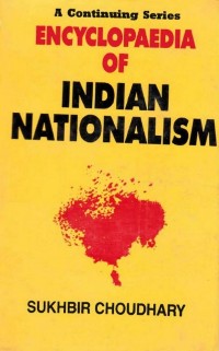 Cover Encyclopaedia of Indian Nationalism Cultural Aspects of Nationalism (1800-1929)